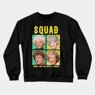 golden moms squad thank you for being a friend Crewneck Sweatshirt